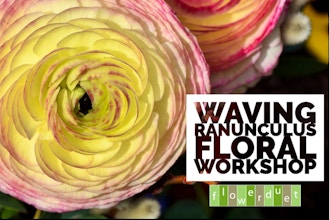 Waving Ranunculus Workshop