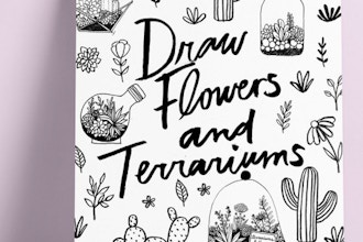 Draw Flowers + Terrariums Workshop