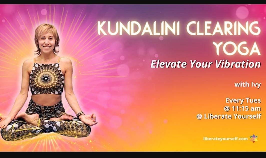 Kundalini Clearing Yoga: Elevate Your Vibration
