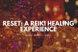 Reset: A Reiki Healing Experience