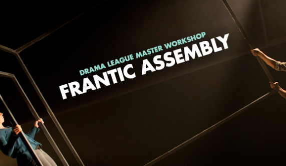 Master Workshop: Frantic Assembly