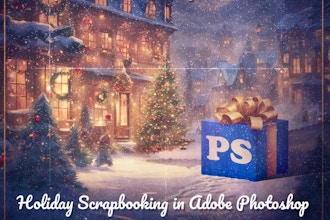Photoshop: Holiday Scrapbooking