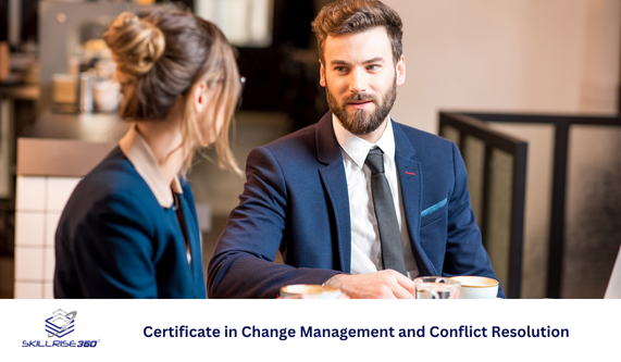 Certificate in Change Management and Conflict Resolution (Self-paced)