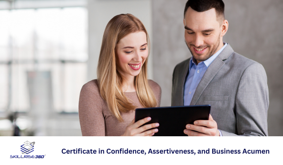 Certificate in Confidence, Assertiveness, and Business Acumen (Self-paced)