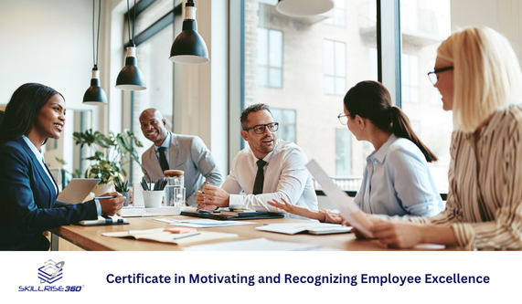 Certificate in Motivating and Recognizing Employee Excellence (Self-paced)