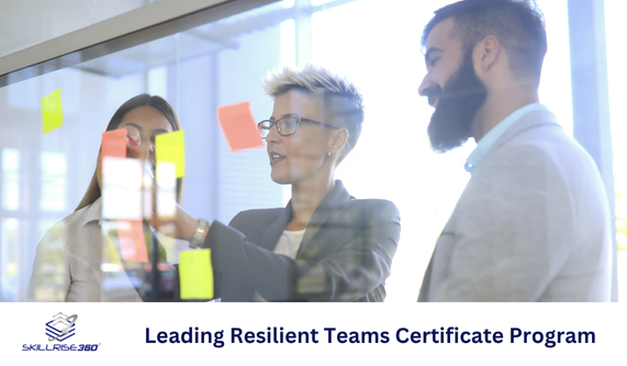 Leading Resilient Teams Certificate Program (Self-paced)