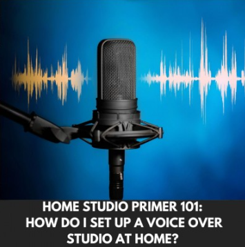 Home Studio Primer 101: Voice Over Studio At Home