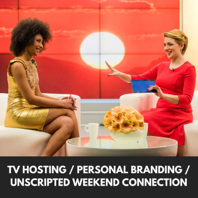 TV Hosting / Personal Branding / Unscripted Weekend Connection with Leila Sbitani, TV Host/Media Coach and Risa Tanania, Casting Director/Producer.
