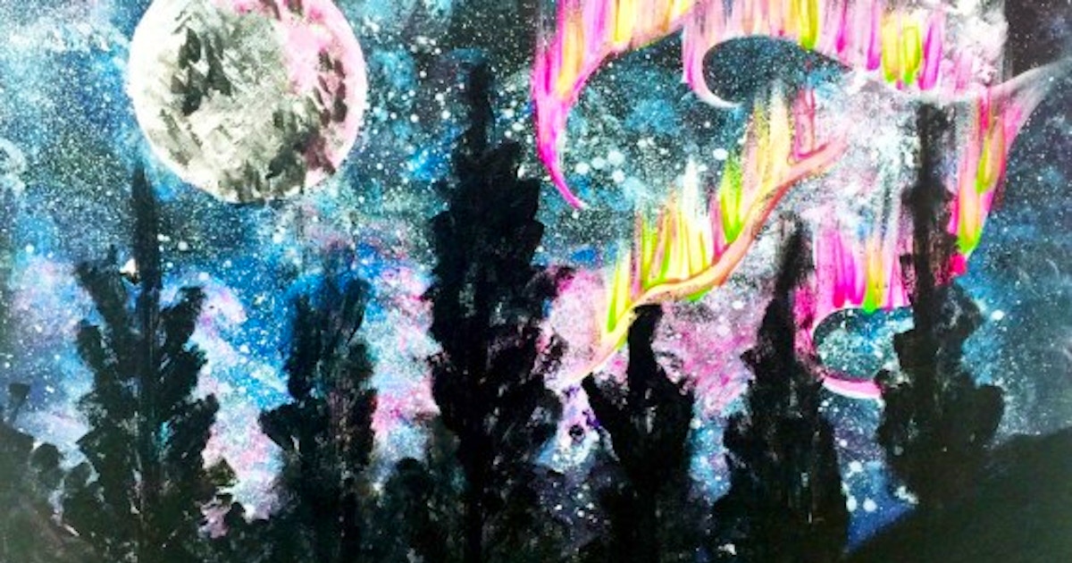 Paint And Sip You Northern Light Up My Life La Pittura Art Studio