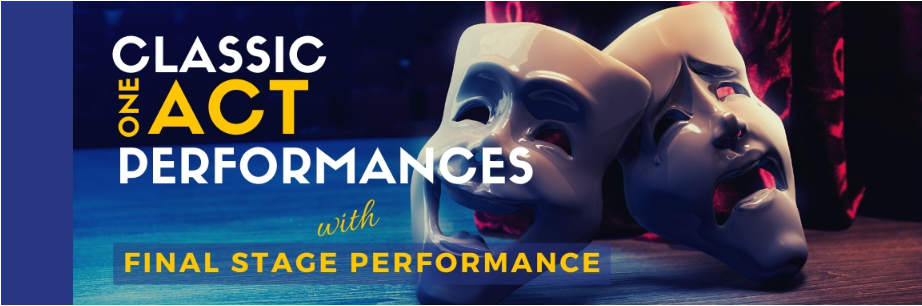 Advanced Theatre Scenes & 1-Act Performance The Exploration of Process to Presentation