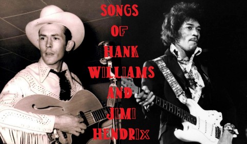 Songs of Hank Williams and Jimi Hendrix