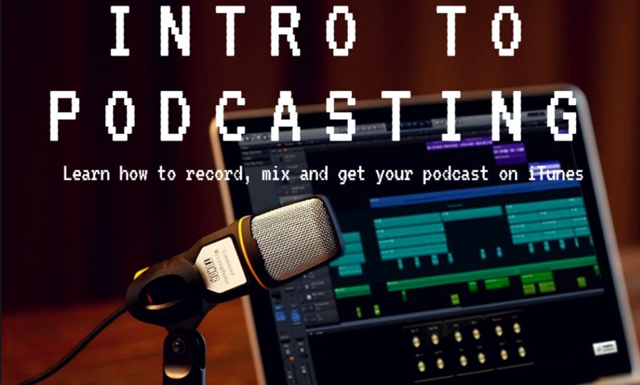 Intro to Podcasting