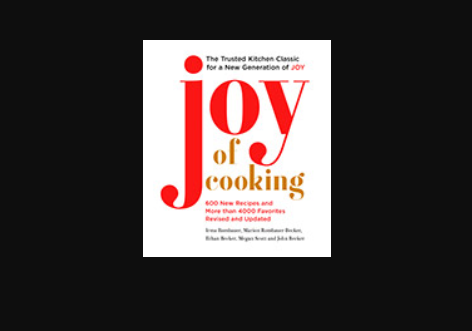 The Joy of Cooking: A New Edition