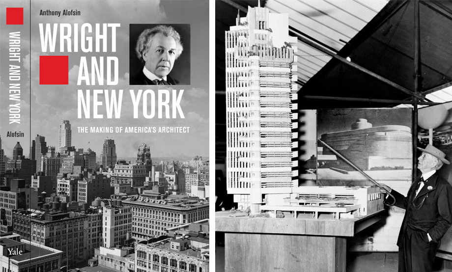 Anthony Alofsin: Frank Lloyd Wright and New York