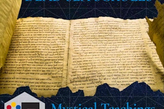 Dead Sea Scrolls: Mystical Teachings from Qumran