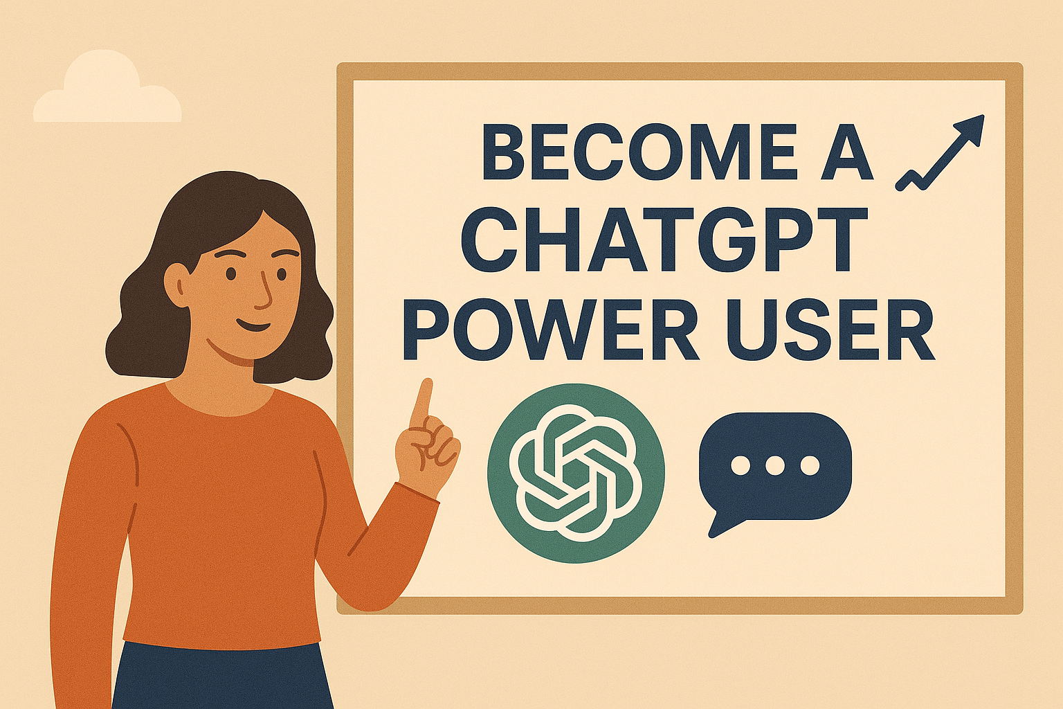 Advanced ChatGPT: Become a Power User